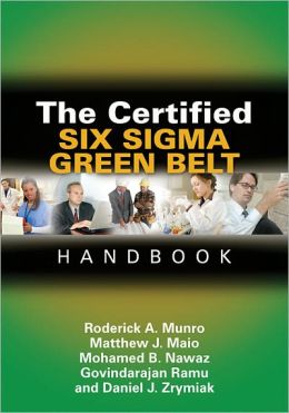 The certified Six Sigma Green Belt handbook
